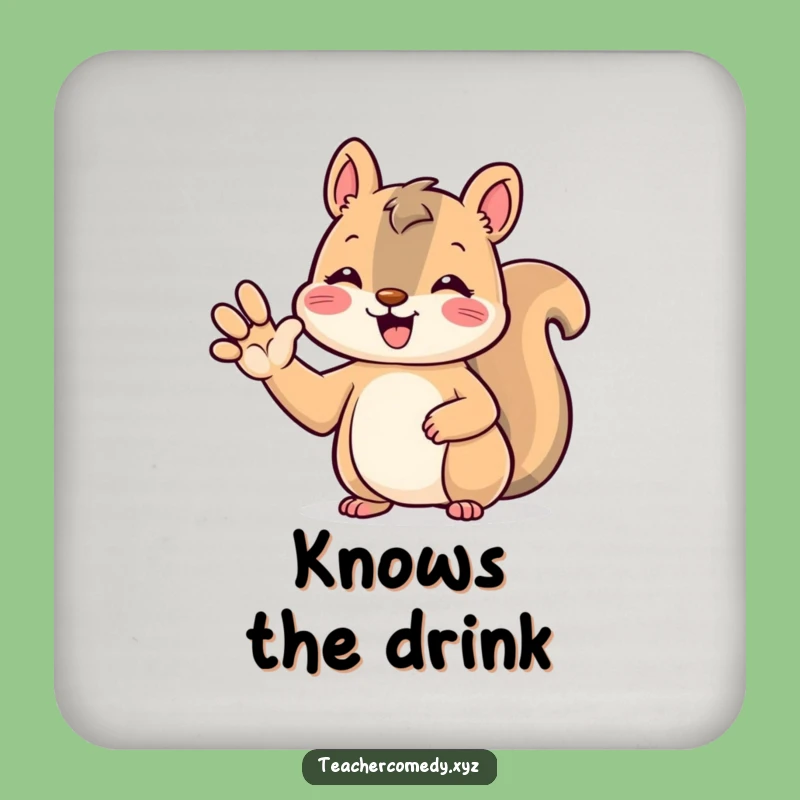 Funny Kawaii Squirrel Coaster: Cute Animal Raising Paw, Protect Surfaces Hilariously