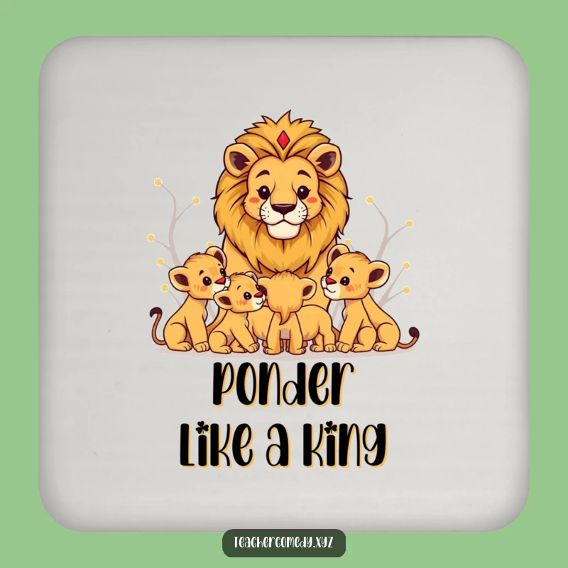 Funny Lion King Coaster, Protect Surfaces with Regal Humor