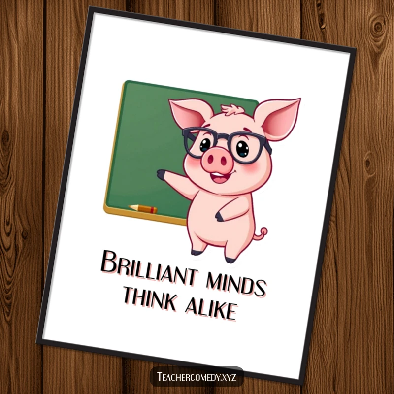 Funny poster of a cheerful pig wearing glasses, smiling and pointing at a chalkboard, a piece of humorous educational art.
