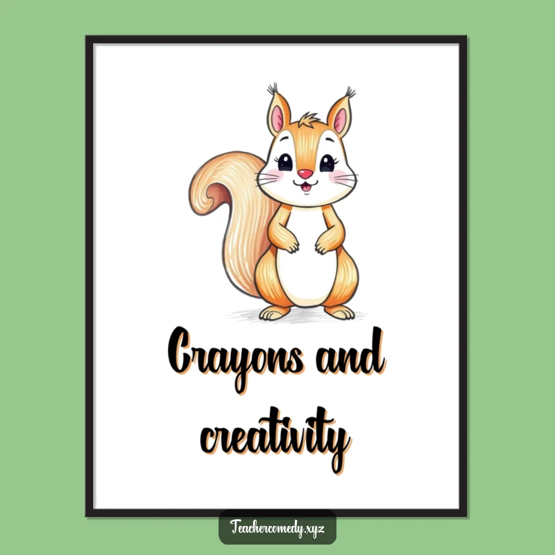 Funny Squirrel Artist Poster - Playful Crayon Wall Art Gift