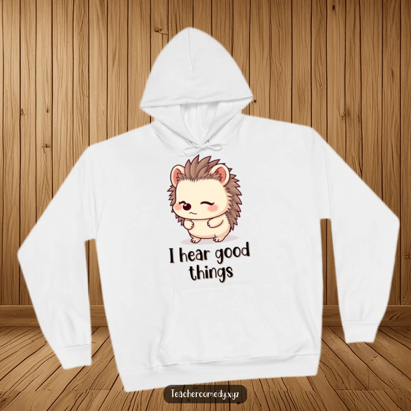 Funny Kawaii Hedgehog Hoodie: A content hedgehog with perked ears listens intently, offering warmth and funny support.
