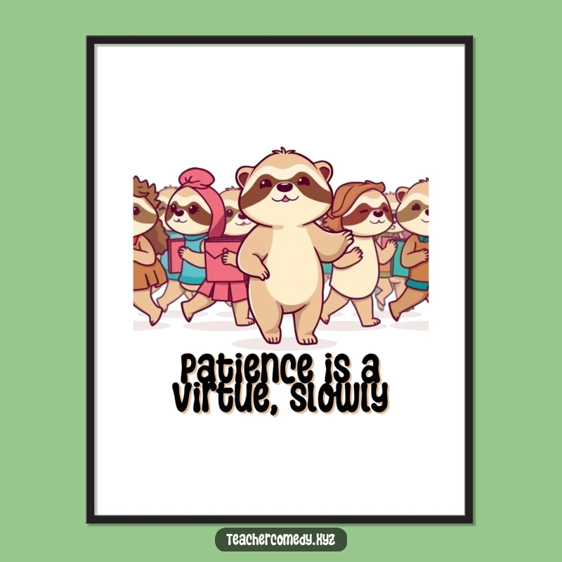 Free Printable Sloth Wall Art: Serene March Towards Relaxation - Funny Downloadable Home Decor Gift