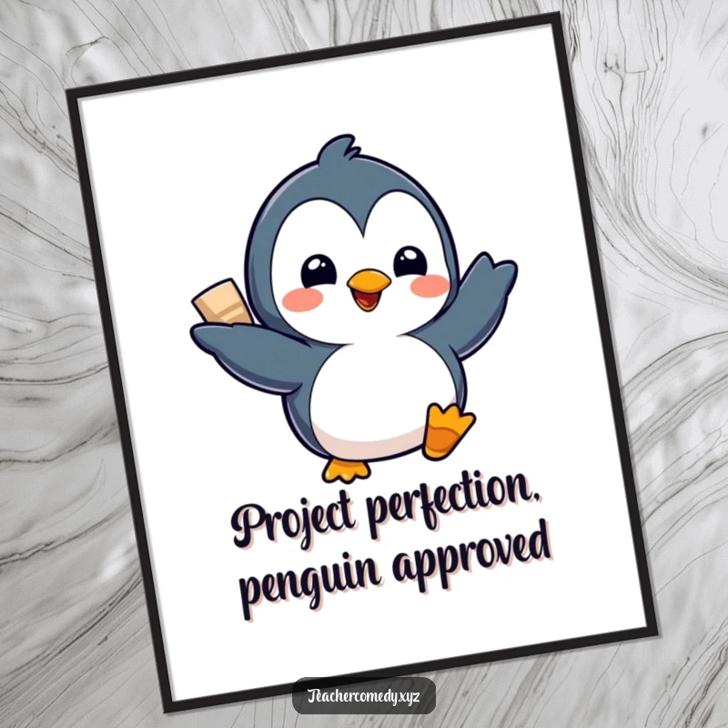 Funny Free Printable Wall Art of a kawaii penguin proudly showing off a project with a flourish.