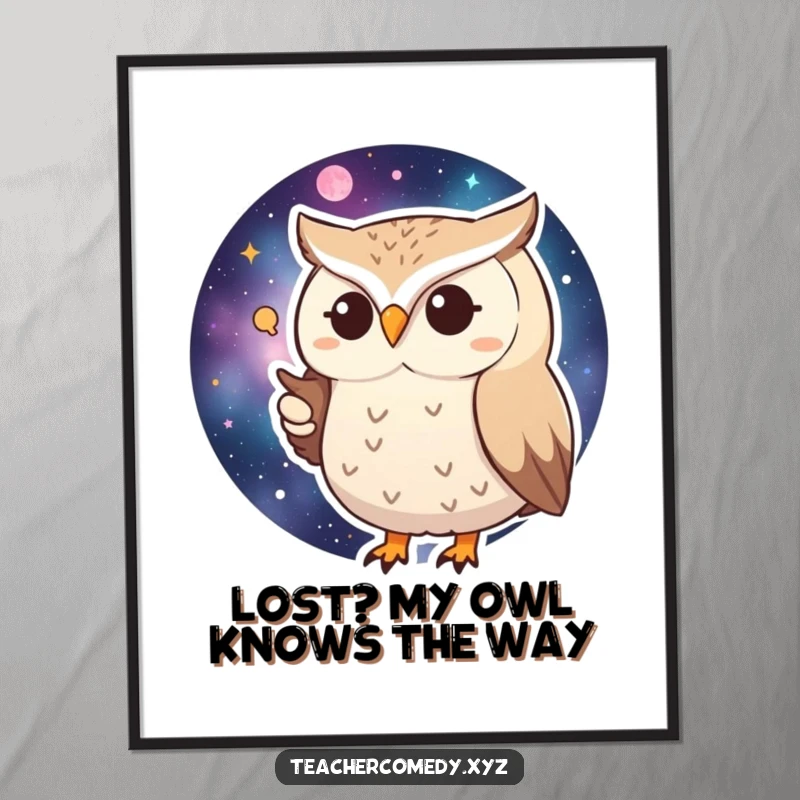 Funny Free Printable Wall Art: Huffy owl with a determined expression points to a detailed map of the galaxy.