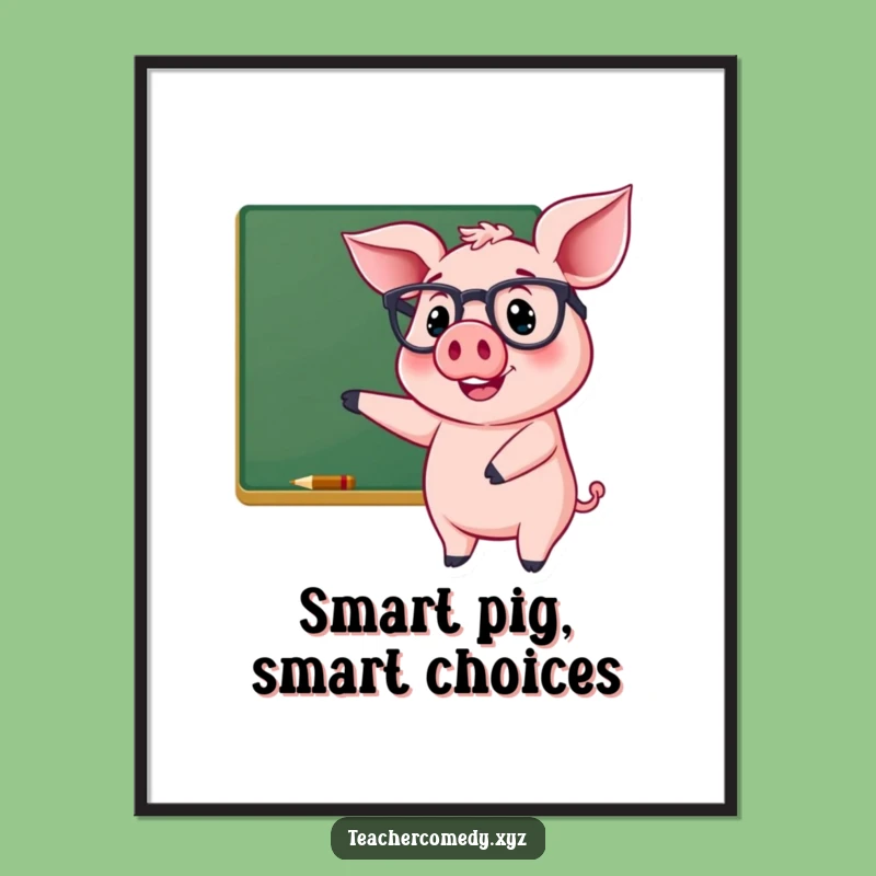 Funny Free Printable Wall Art: Smart Piggy - Cheerful Scholar Downloadable Decor!