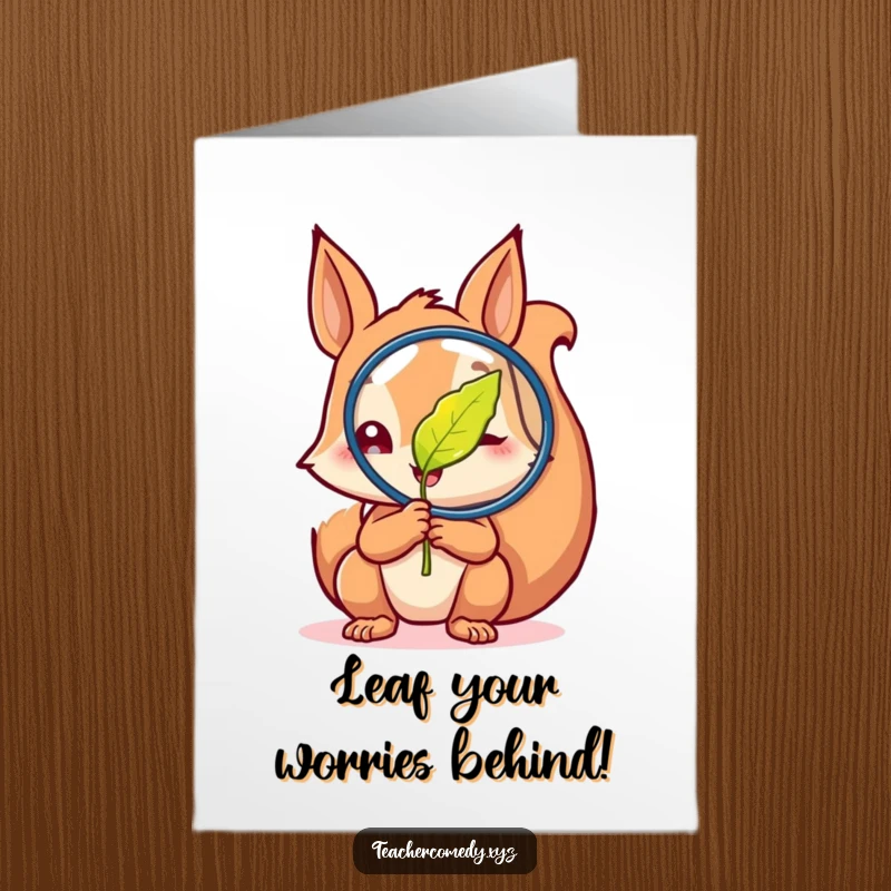 Funny Free Printable Birthday Card: Squirrel examining magnified leaf with glee, scientific illustration, great for a DIY gift.