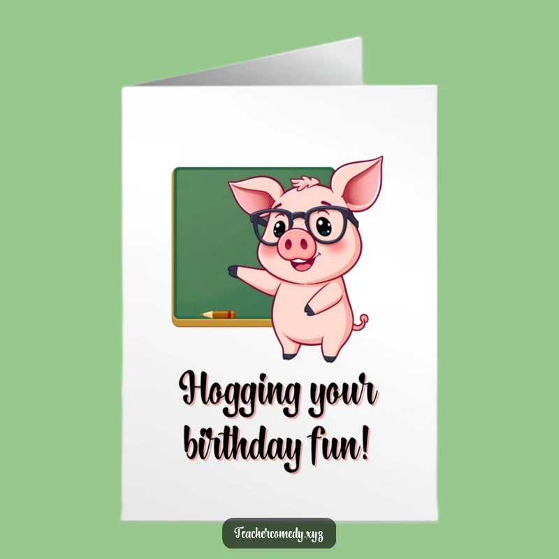 Free Printable Birthday Card: Smart Piggy - Cheerful Teacher Downloadable Gift!