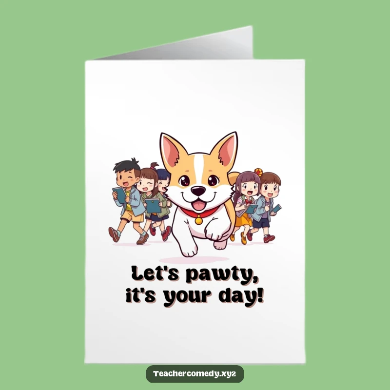 Free Printable Birthday Card: Dog Leading Students Fun, Downloadable Gift