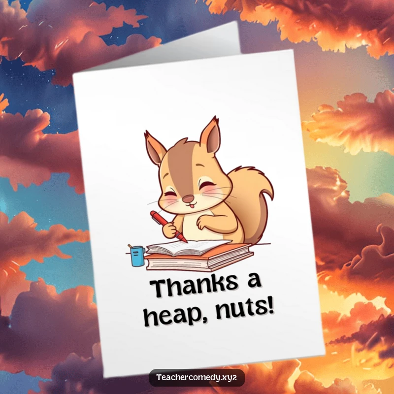 Funny Free Printable Thank You Card: A diligent squirrel meticulously grades with a tiny red pen, giving your thoughtful act a top rating.
