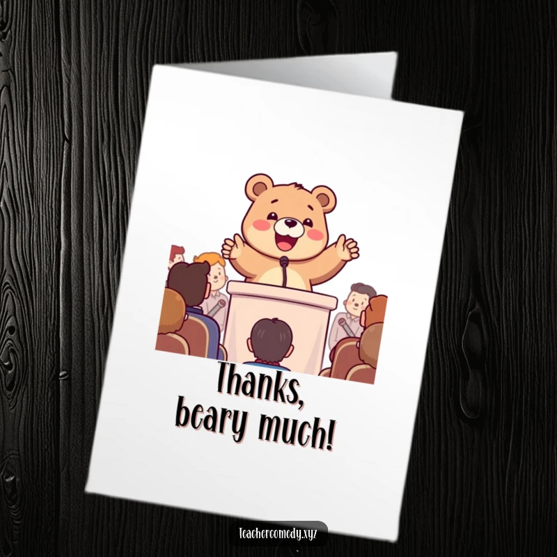 Funny Free Printable Thank You Card: A happy bear at a podium gestures enthusiastically, delivering a passionate and heartfelt message of thanks.