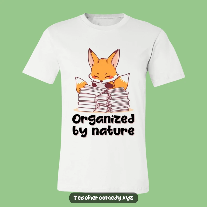 Funny Fox Organizer T-Shirt, Determined Professional Tee For Neat Freaks